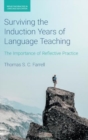 Image for Surviving the induction years of language teaching  : the importance of reflective practice