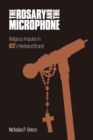 Image for The rosary and the microphone  : religious impulse in U2&#39;s mediated brand