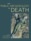 Image for The Public Archaeology of Death
