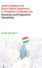 Image for Implicit subject and direct object arguments in Hungarian language use  : grammar and pragmatics interacting