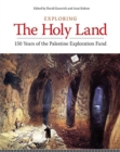 Image for Exploring the Holy Land  : 150 years of the Palestine Exploration Fund