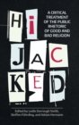 Image for Hijacked  : a critical treatment of the public rhetoric of good and bad religion