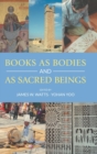 Image for Books as Bodies and as Sacred Beings