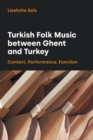Image for Turkish Folk Music between Ghent and Turkey