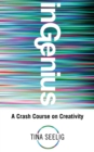 Image for InGenius: a crash course on creativity