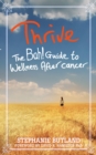 Image for Thrive: the bah! guide to wellness after cancer