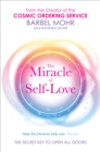 Image for The miracle of self-love: the secret key to open all doors