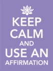 Image for Keep Calm and Use an Affirmation