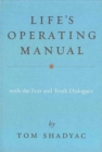 Image for Life&#39;s operating manual  : with the fear and truth dialogues
