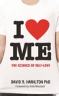 Image for I Heart Me: The Science of Self-Love