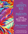 Image for The artist&#39;s way for parents: raising creative children