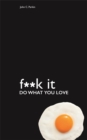 Image for Fuck it  : do what you love