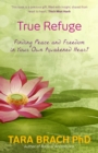 Image for True Refuge: Finding Peace and Freedom in Your Own Awakened Heart