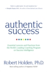 Image for Authentic success  : essential lessons and practices from the world&#39;s leading coaching programme on success intelligence