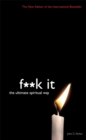 Image for Fuck it  : the ultimate spiritual way