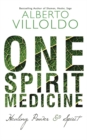 Image for One spirit medicine  : ancient ways to ultimate wellness
