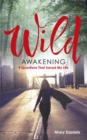 Image for Wild awakening  : 9 questions that saved my life