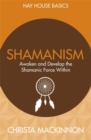 Image for Shamanism  : awaken and develop the shamanic force within