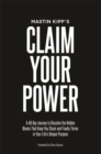 Image for Claim your power  : a 40-day journey to dissolve the hidden blocks that keep you stuck and finally thrive in your life&#39;s unique purpose