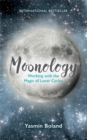 Image for Moonology  : working with the magic of lunar cycles