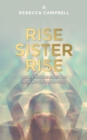 Image for Rise sister rise: a guide to unleashing the wise, wild woman within
