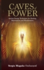 Image for Caves of power: ancient energy techniques for healing, rejuvenation and manifestation