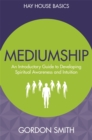 Image for Mediumship  : an introductory guide to developing spiritual awareness and intuition