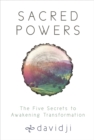 Image for Sacred powers  : the five secrets to awakening transformation