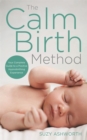 Image for The Calm Birth Method