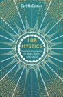 Image for 108 mystics: the essential guide to seers, saints and sages