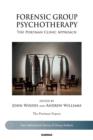 Image for Forensic Group Psychotherapy : The Portman Clinic Approach