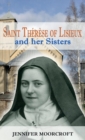 Image for St Therese of Lisieux and her Sisters