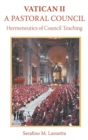 Image for Vatican 2: A Pastoral Council : Hermeneutics of Council Teaching