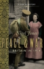 Image for Peace and war: Britain in 1914