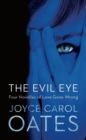 Image for The evil eye  : four novellas of love gone wrong