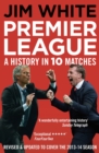 Image for Premier League: a history in 10 matches