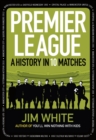Image for Premier League  : a history in ten matches