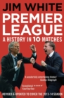 Image for Premier League  : a history in 10 matches