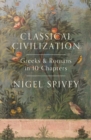 Image for Classical civilisation: a history in ten chapters