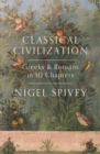 Image for Classical civilisation  : Greeks and Romans in 10 chapters