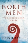 Image for Northmen  : the Viking saga, 793-1241