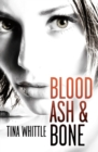 Image for Blood, ash and bone