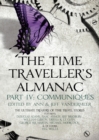 Image for The time traveller&#39;s almanac: a treasury of time travel fiction, brought to you from the future. (Communiques)