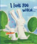Image for I Love You When &amp; Picture Story Book
