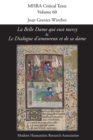 Image for &#39;La Belle Dame qui eust mercy&#39; and &#39;Le Dialogue d&#39;amoureux et de sa dame&#39; : A Critical Edition and English Translation of Two Anonymous Late-Medieval French Amorous Debate Poems