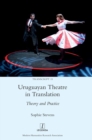 Image for Uruguayan Theatre in Translation : Theory and Practice