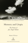 Image for Memory and Utopia : The Poetry of Jose Angel Valente