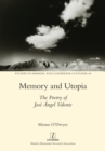 Image for Memory and Utopia : The Poetry of Jose Angel Valente