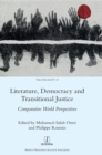 Image for Literature, democracy and transitional justice  : comparative world perspectives