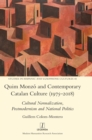 Image for Quim Monzo and Contemporary Catalan Culture (1975-2018) : Cultural Normalization, Postmodernism and National Politics